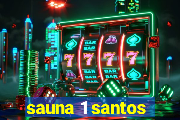 sauna 1 santos